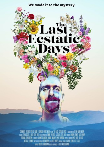 The Last Ecstatic Days