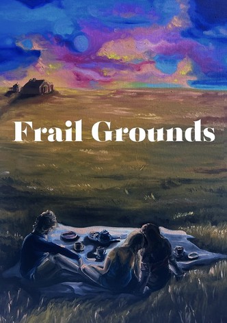 Frail Grounds