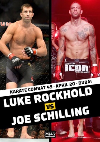 Karate Combat 45: Rockhold vs. Schilling