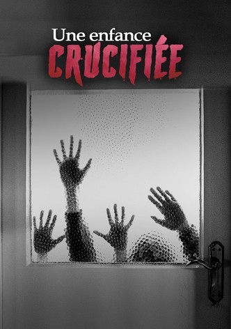 Une enfance crucifiée
