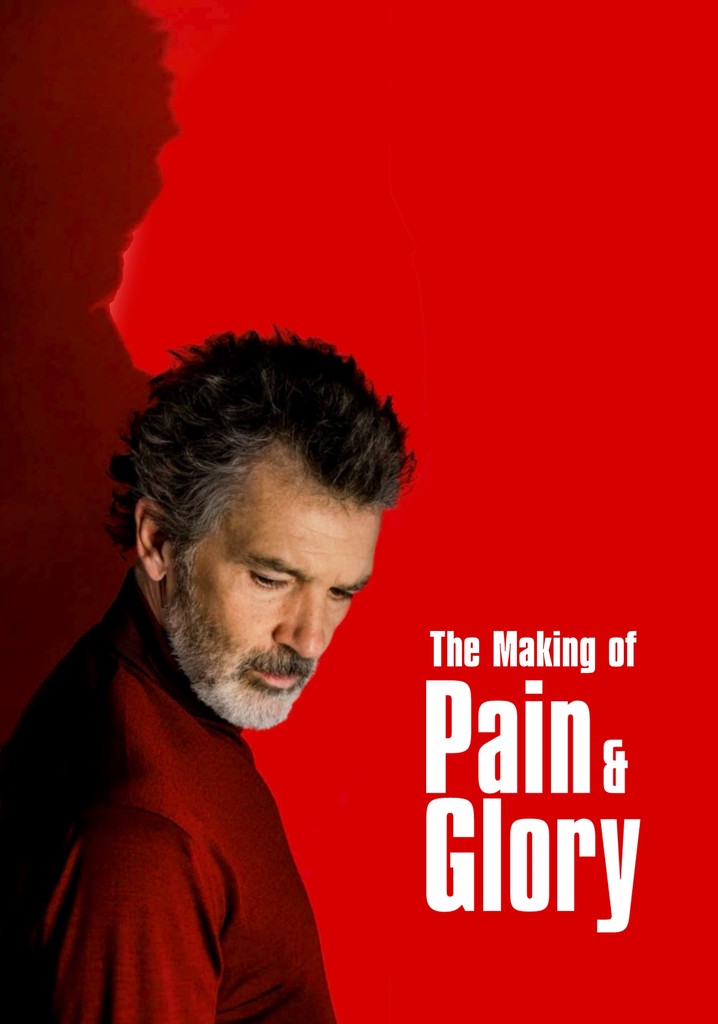 The Making of Pain and Glory