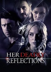 Her Deadly Reflection – Die Wahrheit in Trümmern