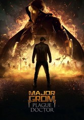 Major Grom: Der Pestdoktor