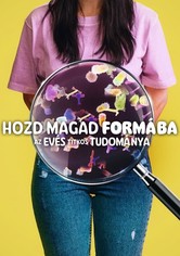 Hozd magad formába: Az evés titkos tudománya