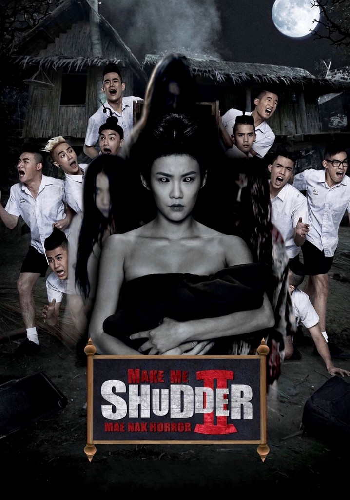 Make Me Shudder 2: Shudder Me Mae Nak