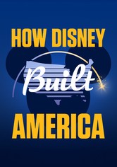 How Disney Built America