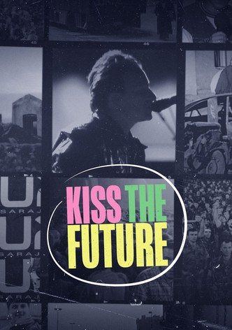 Kiss the Future