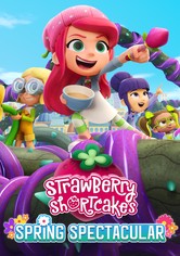 Strawberry Shortcake's Spring Spectacular