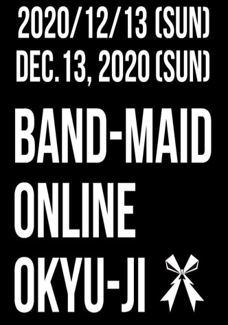 BAND-MAID - Third Online Okyu-Ji