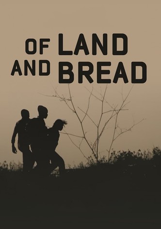 Of Land and Bread