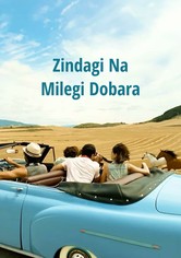 Zindagi Na Milegi Dobara