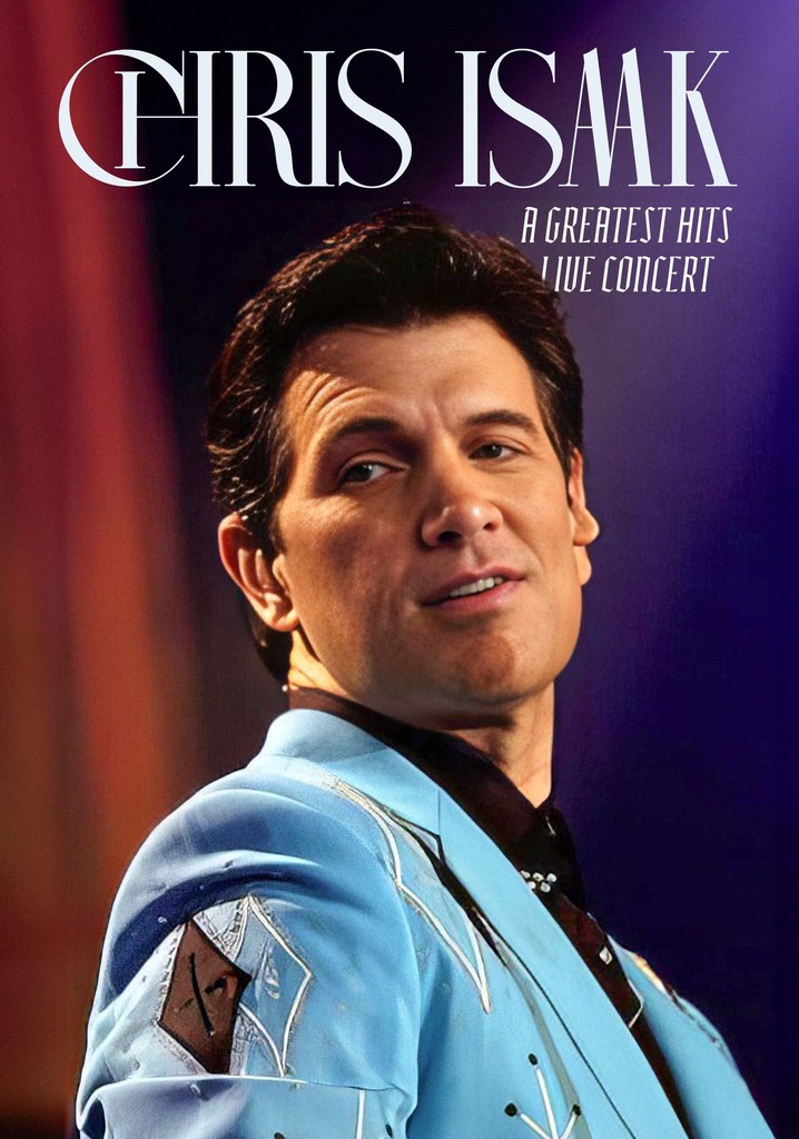 Chris Isaak: Live in Concert and Greatest Hits Live Concert