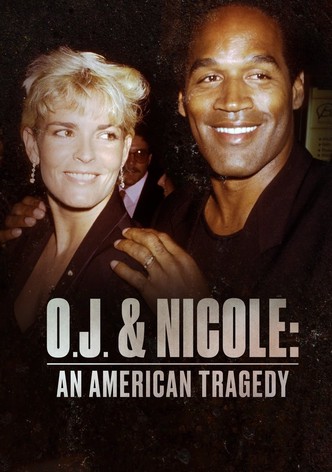O.J. & Nicole: An American Tragedy