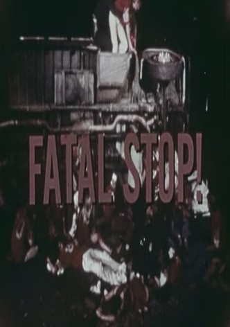 Fatal Stop