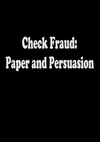 Check Fraud: Paper and Persuasion
