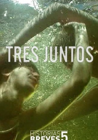 Tres juntos