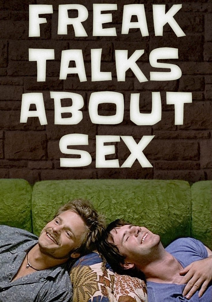 Freak Talks About Sex