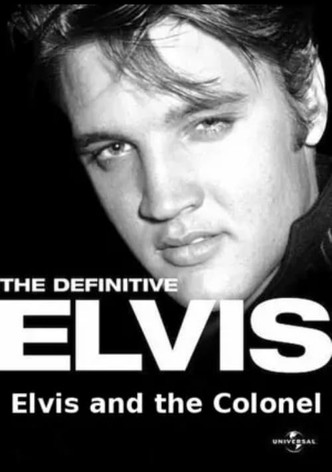 The Definitive Elvis: Elvis and the Colonel