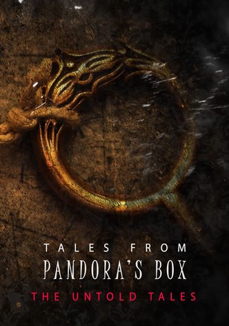 Tales from Pandora's Box: The Untold Tales