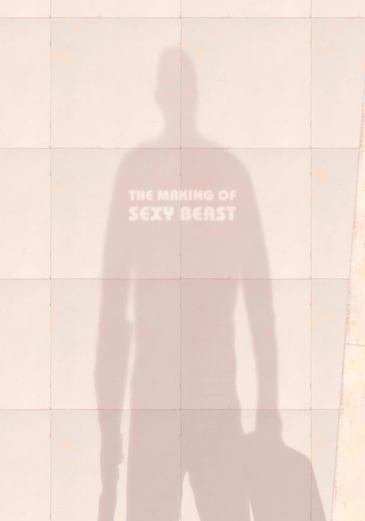 The Making of Sexy Beast