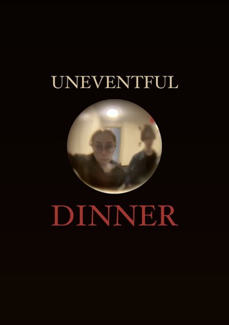 Uneventful Dinner