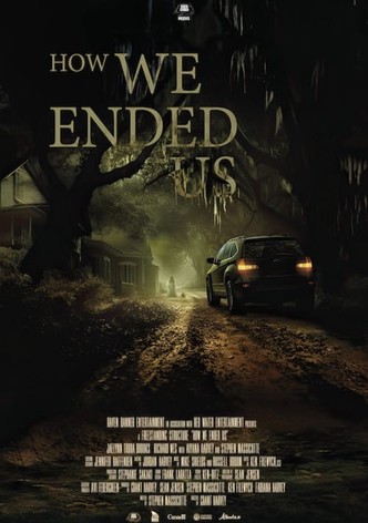 How We Ended Us - Das Böse wird entfesselt