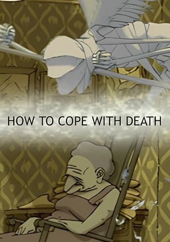 How to Cope with Death
