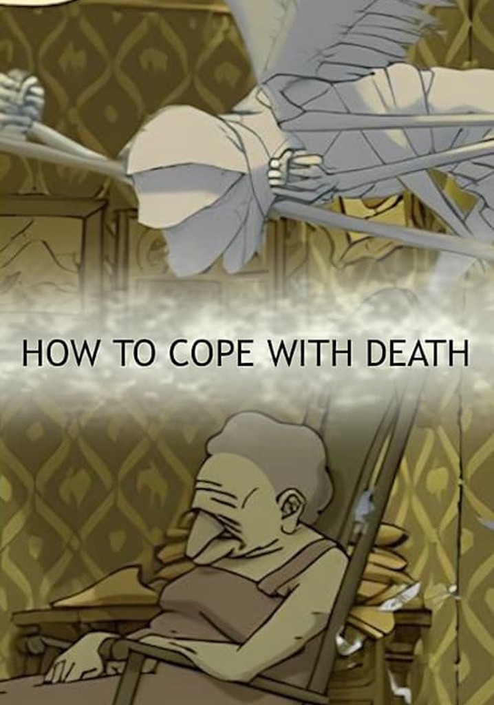 How to Cope with Death