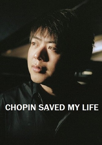 Chopin Saved My Life