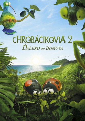 Chrobáčikovia 2: Ďaleko od domova