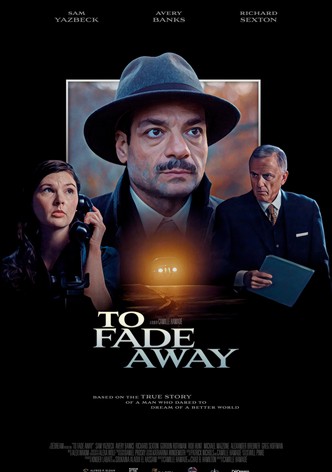 To Fade Away