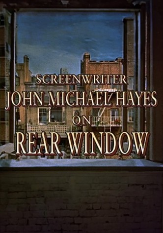 Screenwriter John Michael Hayes on 'Rear Window'