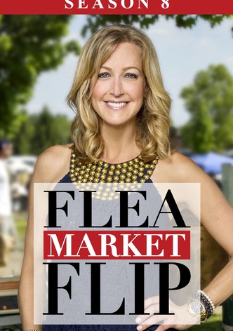 Flea Market Flip - Season 8