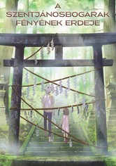 A szentjánosbogarak fényének erdeje