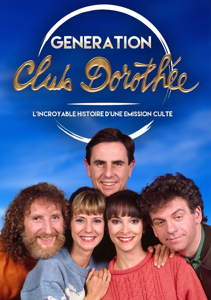Génération Club Dorothée - L'incroyable histoire d'une émission culte