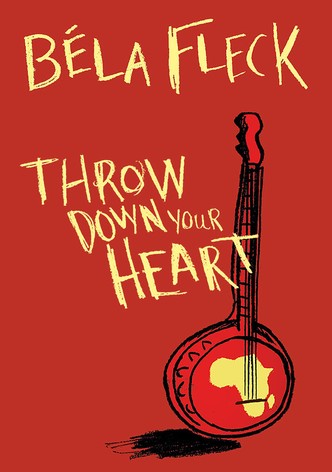 Throw Down Your Heart