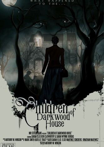 Children of Darkwood House