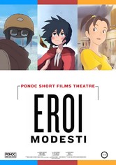 Eroi modesti - Ponoc Short Films Theatre