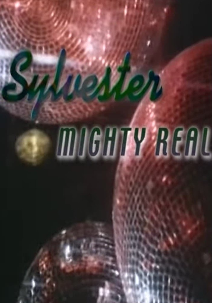 Sylvester: Mighty Real