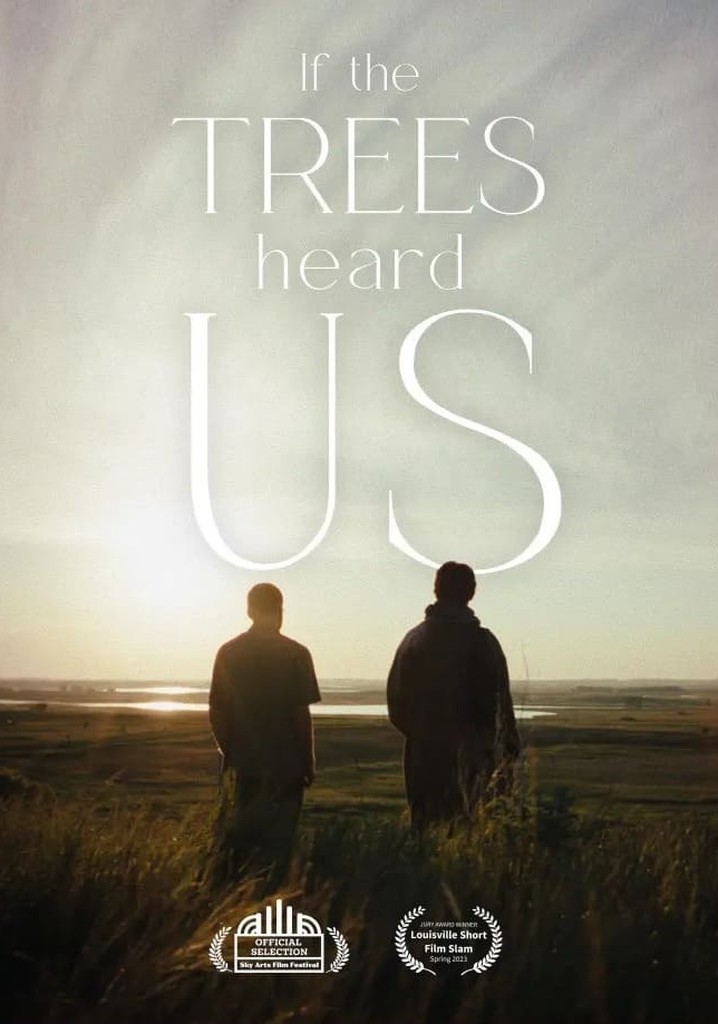 If the Trees Heard Us