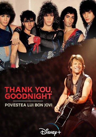 Thank You, Goodnight: Povestea lui Bon Jovi