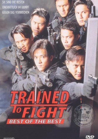 Trained to Fight - Best of the Best