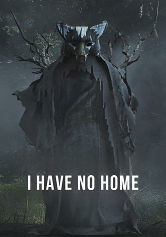 I Have No Home