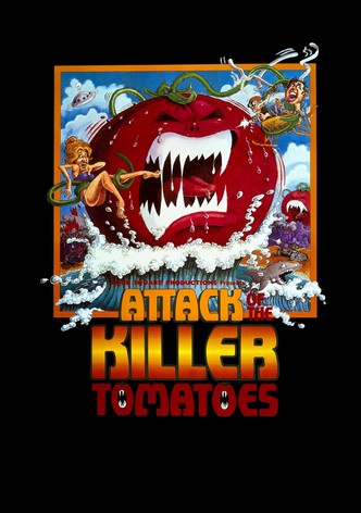 Attack of the Killer Tomatoes!