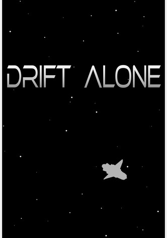 Drift Alone