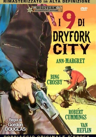 I 9 di Dryfork City