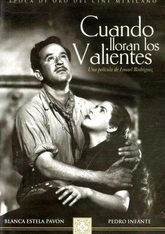 Cuando lloran los valientes