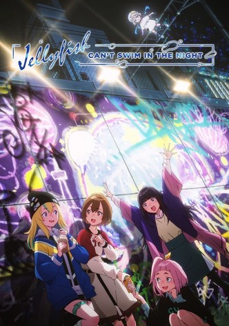 Jellyfish Can't Swim in the Night - Season 1