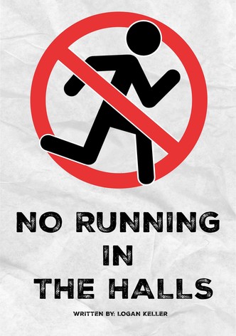 No Running in the Halls