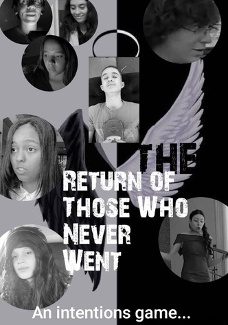 The Return Of Those Who Never Went